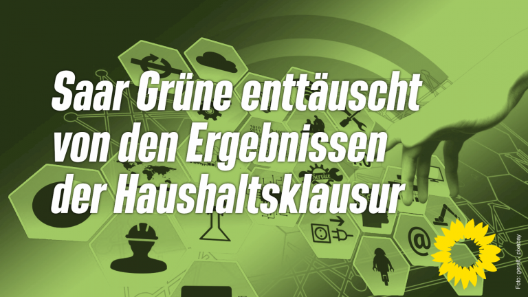 Saar Grüne enttäuscht von den Ergebnissen der Haushaltsklausur