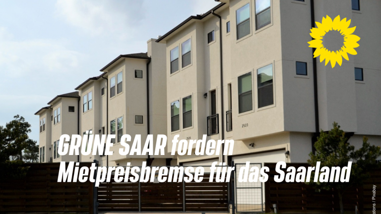 GRÜNE SAAR fordern Mietpreisbremse für das Saarland